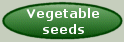 Vegetable seeds